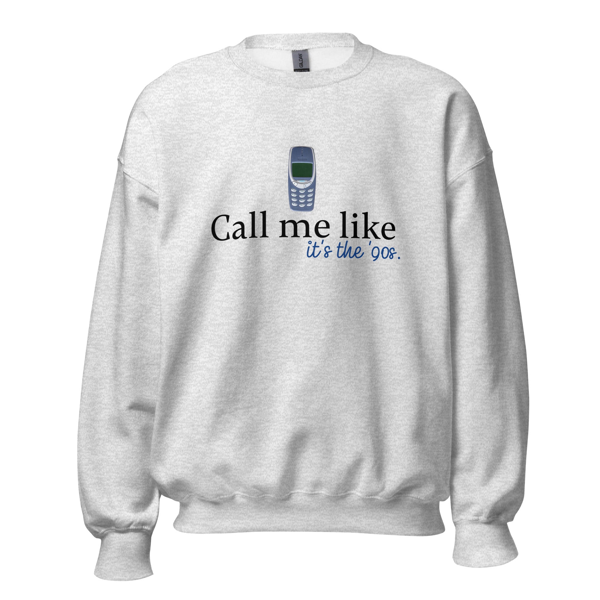 Retro Vibes Reloaded: Dein 90s Sweatshirt UNISEX - Call me Like…